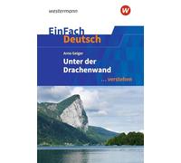 Arno Geiger – Unter der Drachenwand – EinFach Deutsch ... verstehen – Westermann