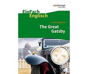 EinFach Englisch Textausgaben. F. S. Fitzgerald: The Great Gatsby