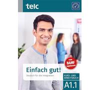 Einfach gut! Deutsch für die Integration A1.1 Kurs- und Arbeitsbuch