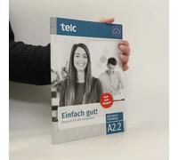 Einfach Gut. Deutsch Für Die Integration A2.2 Intensivtraining