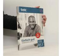 Einfach Gut! Deutsch Für Die Integration B1.1. Intensivtraining