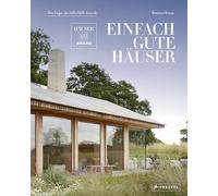 Einfach gute Häuser: Die Sieger des HÄUSER-Awards - Mit 300 Farbfotos und 140 Planzeichnungen