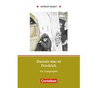 Einfach lesen!: Damals war es Friedrich