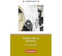 Einfach lesen!: Damals war es Friedrich