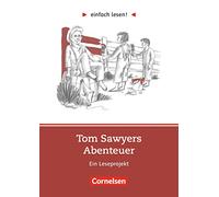 einfach lesen! Tom Sawyer. Aufgaben und Übungen.