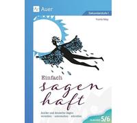 Einfach sagenhaft: Antike und deutsche Sagen verstehen - untersuchen - schreiben Klassen 5/6