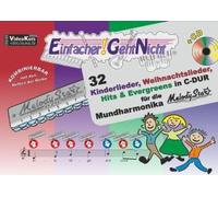Einfacher!-Geht-Nicht: 32 Kinderlieder, Weihnachtslieder, Hits & Evergreens In C-Dur - Für Die Mundharmonika Melody Star® Mit Cd