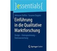 Einfhrung in die Qualitative Marktforschung Design Datengewinnung Datenauswertung - Adrienne Steffen - Springer Nature B.V. - Livre en Anglais Adrienne SteffenAdrienne Steffen (Auteur)