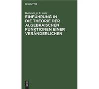 Einfhrung in die Theorie der algebraischen Funktionen einer Vernderlichen - Heinrich W. E. Jung - De Gruyter - Livre en Anglais Heinrich W. E. JungHeinrich W. E. Jung (Auteur)