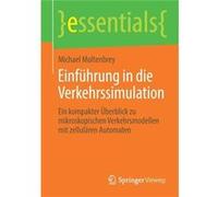 Einfhrung in die Verkehrssimulation Ein kompakter berblick zu mikroskopischen Verkehrsmodellen mit zellulren Automaten - Michael Moltenbrey - Springer Nat Michael MoltenbreyMichael Moltenbrey (Auteur)