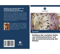 Einfluss Der Sozialen Rolle Von Einkaufszentren Auf Die Zusammensetzung Der Mieter
