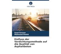 Einfluss der Verdichtungsmethode auf die Qualität von Asphaltbeton