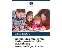 Einfluss des familiären Hintergrunds auf die Entwicklung zweisprachiger Kinder