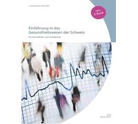 Einführung in das Gesundheitswesen der Schweiz (inkl. E-Book): für Gesundheits- und Sozialberufe - Widmer, Werner