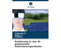 Einführung in den AI-gesteuerten Solarwartungsroboter