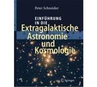 Einführung in die Extragalaktische Astronomie und Kosmologie Schneider, Peter (Auteur)