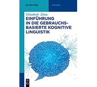 Einführung in Die Gebrauchsbasierte Kognitive Linguistik