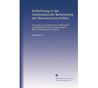 Einführung in Die Mathematische Behandlung Der Naturwissenschaften: Kurzgefasstes Lehrbuch Der Differential- Und Integralrechnung Mit Besonderer Berücksichtigung Der Chemie (German Edition)