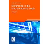 Einführung in die Mathematische Logik:: Ein Lehrbuch (German Edition)