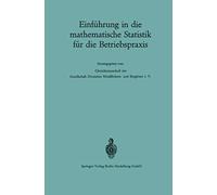Einführung In Die Mathematische Statistik Für Die Betriebspraxis