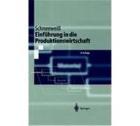 Einführung in die Produktionswirtschaft Schneeweiß, Christoph (Auteur)