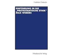 Einführung In Die "Protestantische Ethik" Max Webers