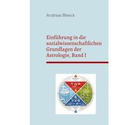 Einführung in die sozialwissenschaftlichen Grundlagen der Astrologie, Band I