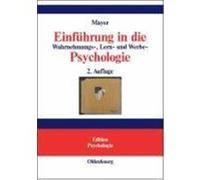 Einführung in die Wahrnehmungs-, Lern- und Werbepsychologie Mayer, Horst Otto (Auteur)
