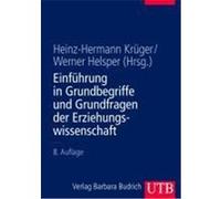 Einführung in Grundbegriffe und Grundfragen der Erziehungswissenschaft Bauer, Walter,Becker, Nicole,Büchner, Peter,Dewe, Bernd,Ecarius, Jutta,Flitner, Andreas (Auteur)