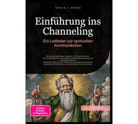 Einführung ins Channeling: Ein Leitfaden zur spirituellen Kommunikation