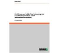 Einführung und zukünftige Bedeutung des Sozialmanagements in einem Wohnungsunternehmen Heyda, Renè (Auteur)