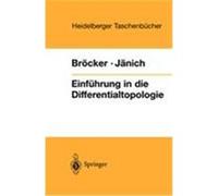 Einfuhrung in Die Differentialtopologie Klaus Jèanich, Theodor Brèocker (Auteur)