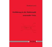 Einfuhrung in Die Mathematik Neuronaler Netze - Mit C-anwendungspro -grammen Im Internet