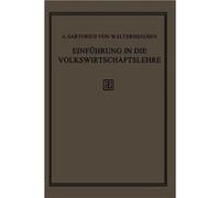 Einfuhrung in Die Volkswirtschaftslehre - A. Sartorius von Waltershausen - Springer Nature B.V. - Livre en Anglais - Paperback A. Sartorius von WaltershausenA. Sartorius von Waltershausen (Auteur)