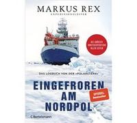 Eingefroren am Nordpol | Markus Rex Markus Rex (Auteur)