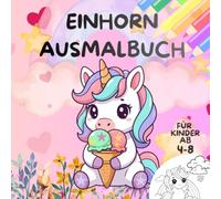 Einhorn-Malbuch ab 3 Jahren: Malspaß Fantastisch viele Motive