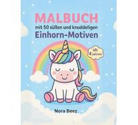 Einhorn Malbuch ab 4 Jahre - 50 süße Ausmalbilder für Kinder | A4 | Einhörner zum Ausmalen, perfektes Geschenk: Große Ausmalfreude für kleine Künstler - fröhliche Einhorn-Motive in Großdruck