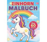 Einhorn Malbuch: Einhorn Akademie: Magisches Malen für Kinder ab 4 Jahren