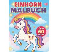 Einhorn Malbuch: Einhorn Akademie: Magisches Malen für Kinder ab 4 Jahren