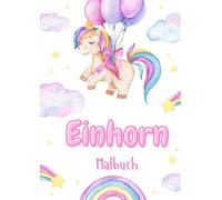 Einhorn - Malbuch für Kinder ab 3 Jahren