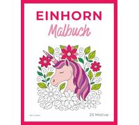 Einhorn Malbuch: für Kinder ab 6 Jahre