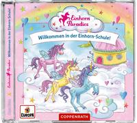 Einhorn-Paradies – Willkommen in der Einhorn-Schule – CD