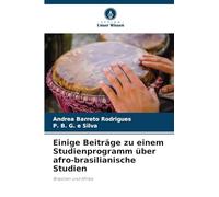 Einige Beiträge zu einem Studienprogramm über afro-brasilianische Studien