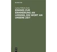Einiges Zur Erinnerung An Lessing, Ein Wort An Unsere Zeit