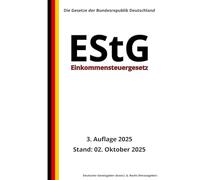 Einkommensteuergesetz - EStG, 3. Auflage 2025: Die Gesetze der Bundesrepublik Deutschland