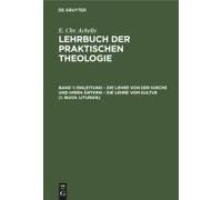 Einleitung - Die Lehre Von Der Kirche Und Ihren Ämtern - Die Lehre Vom Kultus (1. Buch: Liturgik)