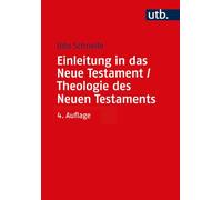 Einleitung in das Neue Testament und Theologie des Neuen Testaments