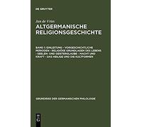 Einleitung - Vorgeschichtliche Perioden - Religiöse Grundlagen Des Lebens - Seelen- Und Geisterglaube - Macht Und Kraft - Das Heilige Und Die Kultformen