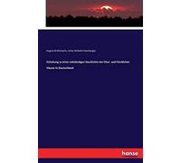 Einleitung Zu Einer Volständigen Geschichte Der Chur- Und Fürstlichen Häuser In Deutschland