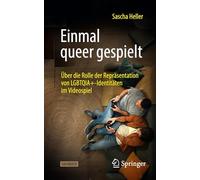 Einmal Queer Gespielt: Über Die Rolle Der Repräsentation Von Lgbtqia+-identitäten Im Videospiel